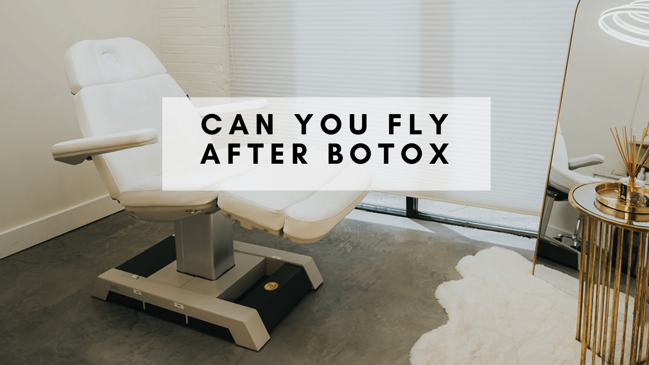 Can You Fly After Botox Blossom Medical
